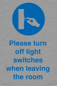 Please turn off light switches when leaving the room